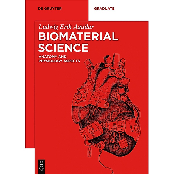 Biomaterial Science / De Gruyter Textbook, Ludwig Erik Aguilar