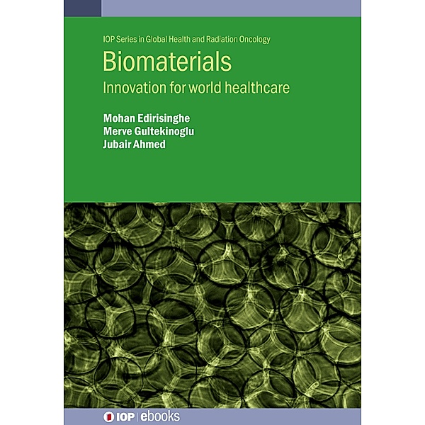Biomaterials, Mohan Edirisinghe, Merve Gultekinoglu, Jubair Ahmed