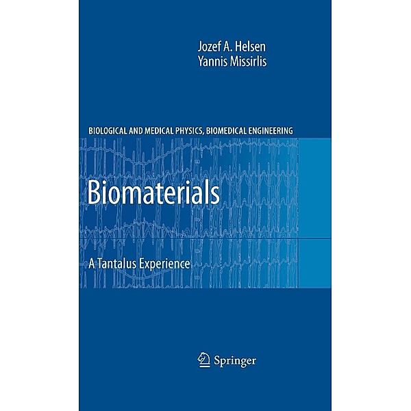 Biomaterials / Biological and Medical Physics, Biomedical Engineering, Jozef A. Helsen, Yannis Missirlis