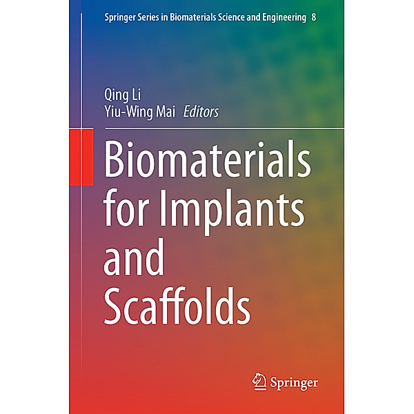 Biomaterials for Implants and Scaffolds