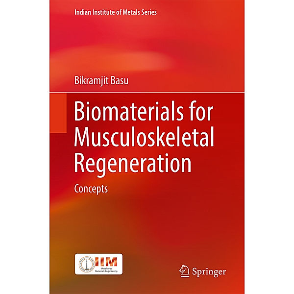 Biomaterials for Musculoskeletal Regeneration, Bikramjit Basu