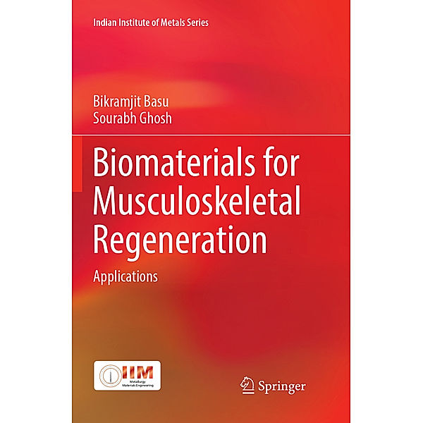 Biomaterials for Musculoskeletal Regeneration, Bikramjit Basu, Sourabh Ghosh