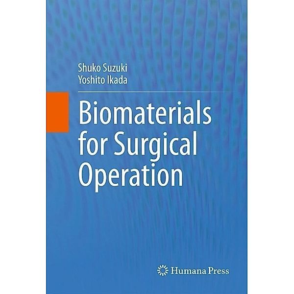 Biomaterials for Surgical Operation, Shuko Suzuki, Yoshito Ikada