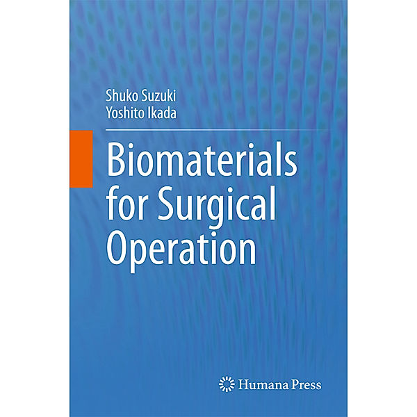 Biomaterials for Surgical Operation, Shuko Suzuki, Yoshito Ikada