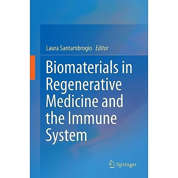 Biomaterials in Regenerative Medicine and the Immune System