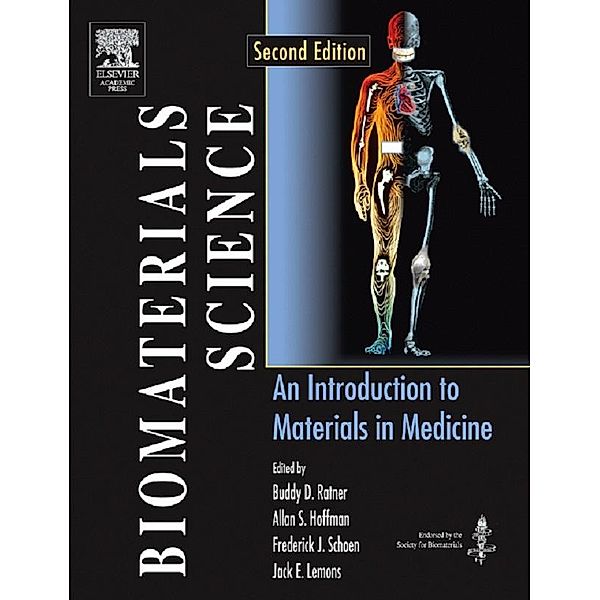 Biomaterials Science, Buddy D. Ratner, Allan S. Hoffman, Frederick J. Schoen, Jack E. Lemons