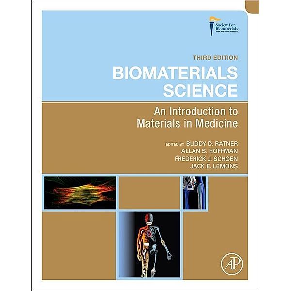 Biomaterials Science, Frederick J. Schoen, Allan S. Hoffman, Buddy D. Ratner, Jack E. Lemons