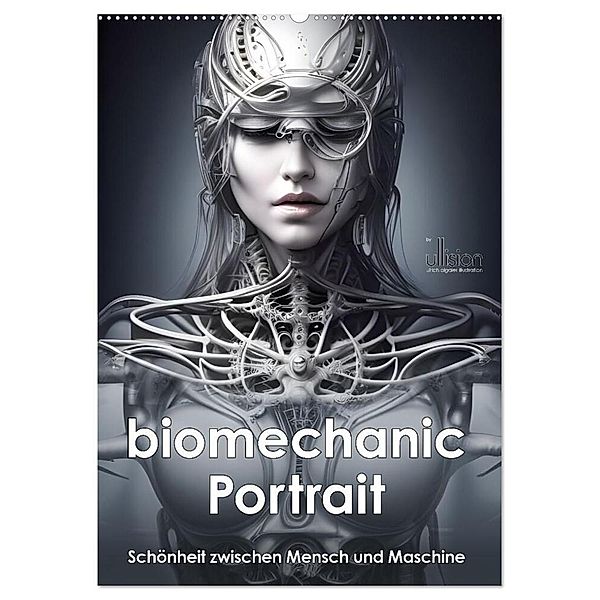 Biomechanic Portrait - Schönheit zwischen Mensch und Maschine (Wandkalender 2024 DIN A2 hoch), CALVENDO Monatskalender, Ulrich Allgaier (Ullision)