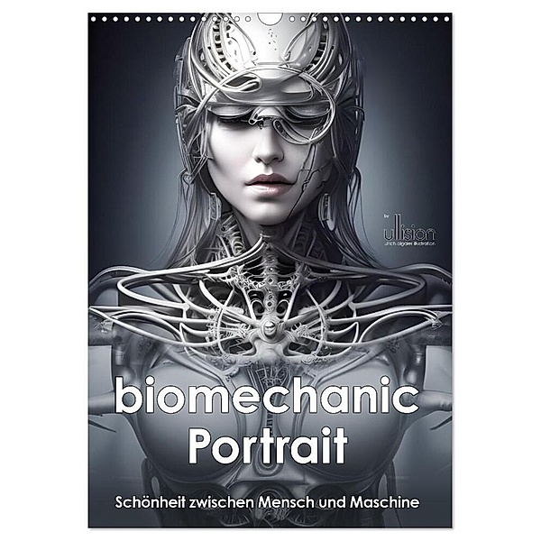 Biomechanic Portrait - Schönheit zwischen Mensch und Maschine (Wandkalender 2024 DIN A3 hoch), CALVENDO Monatskalender, Ulrich Allgaier (Ullision)