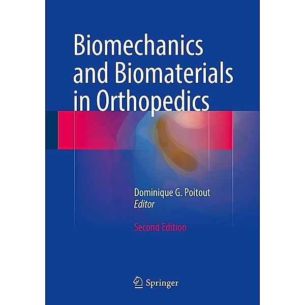 Biomechanics and Biomaterials in Orthopedics