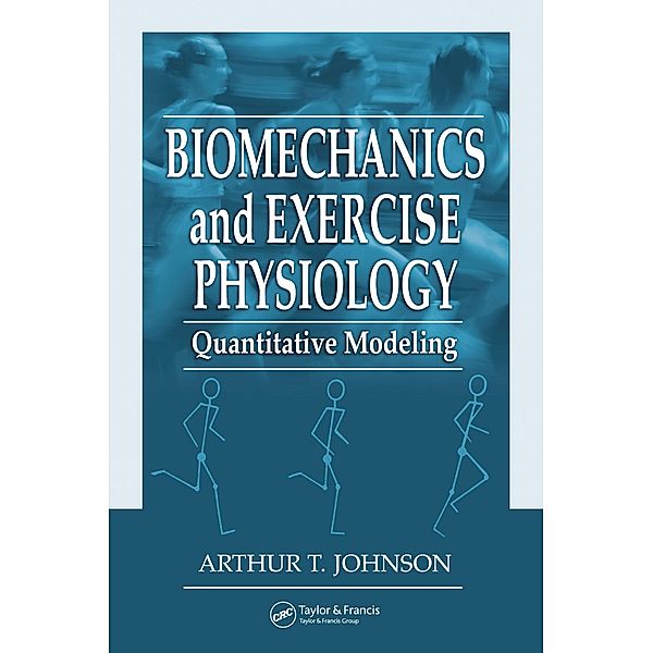 Biomechanics and Exercise Physiology, Arthur T. Johnson