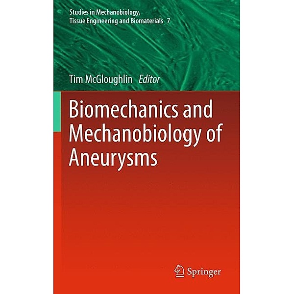 Biomechanics and Mechanobiology of Aneurysms
