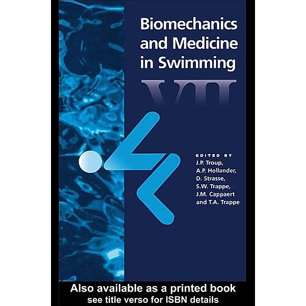 Biomechanics and Medicine in Swimming VII, A. P. Hollander, D. Strass, J. Troup