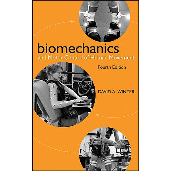 Biomechanics and Motor Control of Human Movement, David A. Winter