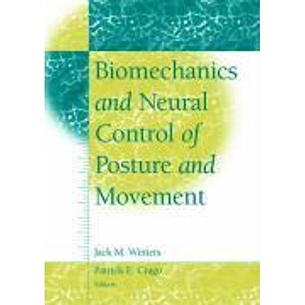 Biomechanics and Neural Control of Posture and Movement