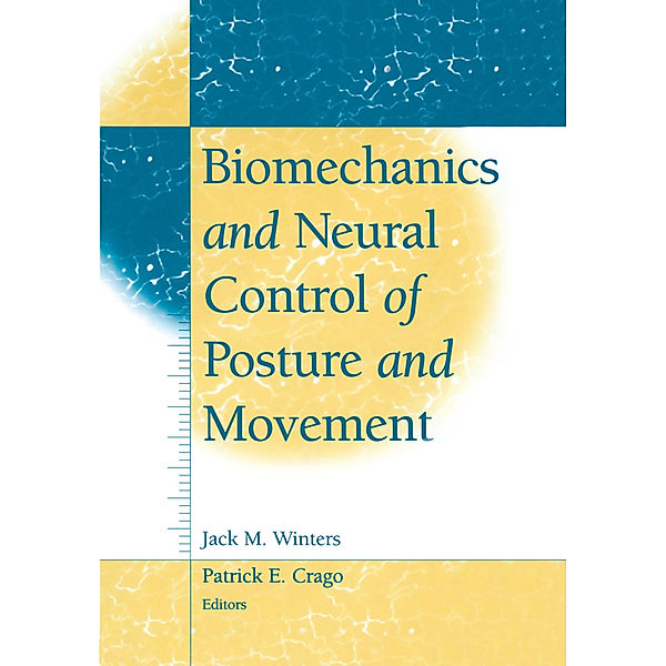 Biomechanics and Neural Control of Posture and Movement