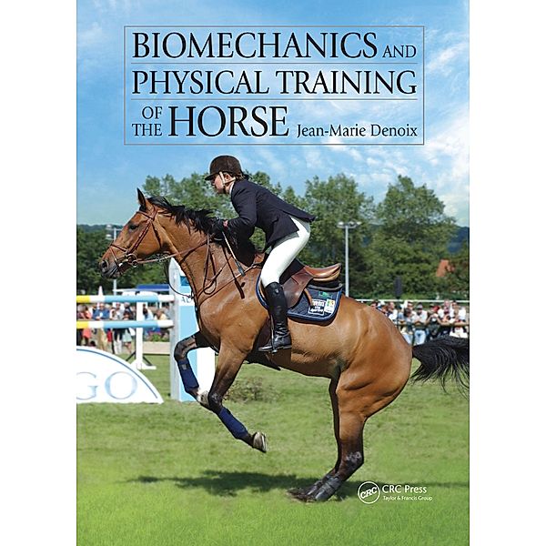 Biomechanics and Physical Training of the Horse, Jean-Marie Denoix