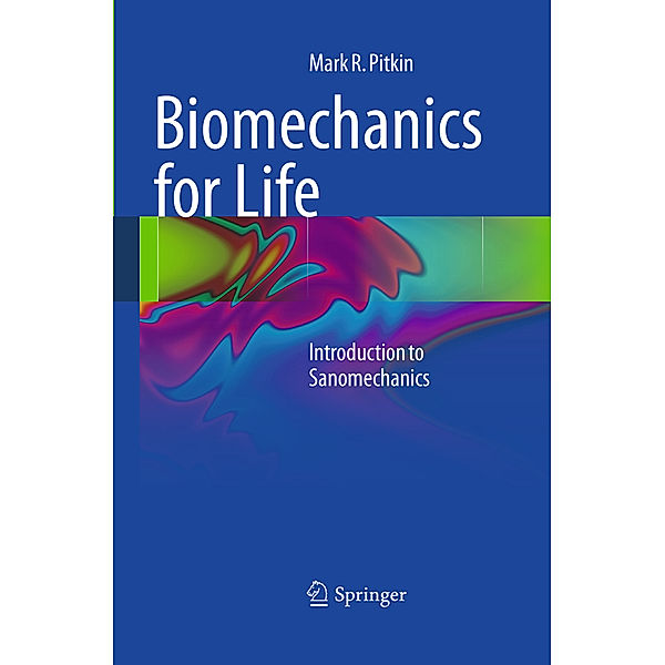 Biomechanics for Life, Mark R. Pitkin