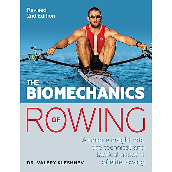 Biomechanics of Rowing, Valery Kleshnev