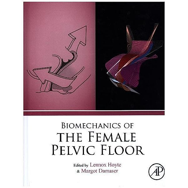 Biomechanics of the Female Pelvic Floor, Lennox Hoyte