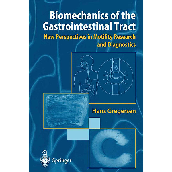 Biomechanics of the Gastrointestinal Tract, Hans Gregersen