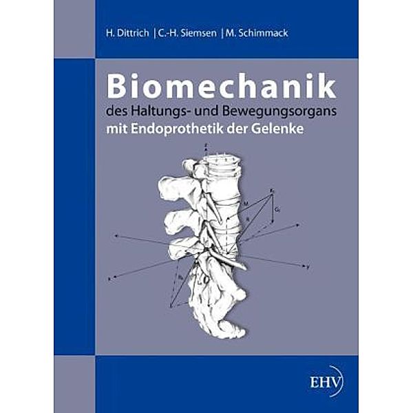 Biomechanik des Haltungs- und Bewegungsorgans mit Endoprothetik der Gelenke, H. Dittrich, C.-H. Siemsen, M. Schimmack