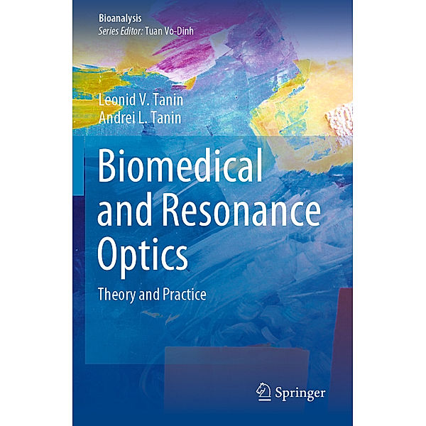 Biomedical and Resonance Optics, Leonid V. Tanin, Andrei L. Tanin