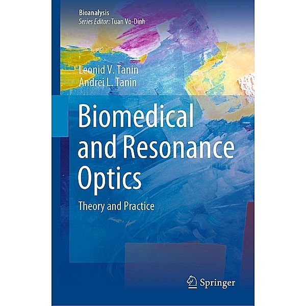 Biomedical and Resonance Optics / Bioanalysis Bd.11, Leonid V. Tanin, Andrei L. Tanin