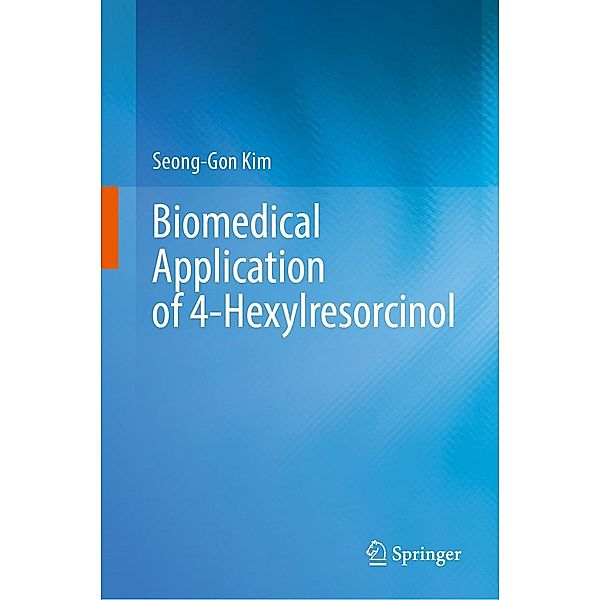 Biomedical Application of 4-Hexylresorcinol, Seong-Gon Kim