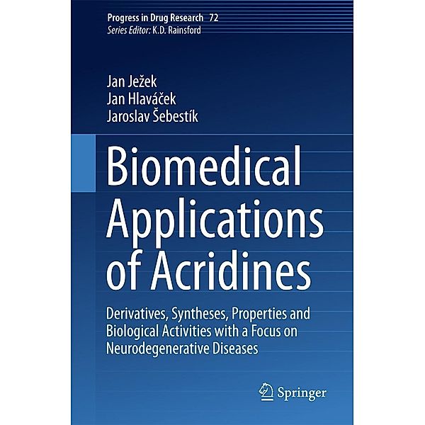 Biomedical Applications of Acridines / Progress in Drug Research Bd.72, Jan Jezek, Jan Hlavácek, Jaroslav Sebestík
