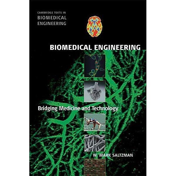 Biomedical Engineering / Cambridge Texts in Biomedical Engineering, W. Mark Saltzman