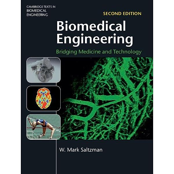 Biomedical Engineering / Cambridge Texts in Biomedical Engineering, W. Mark Saltzman