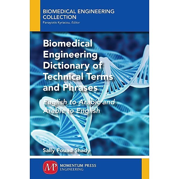 Biomedical Engineering Dictionary of Technical Terms and Phrases, Sally F. Shady