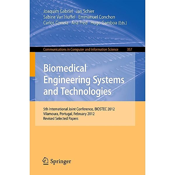 Biomedical Engineering Systems and Technologies / Communications in Computer and Information Science Bd.357