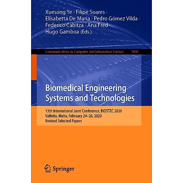 Biomedical Engineering Systems and Technologies / Communications in Computer and Information Science Bd.1400