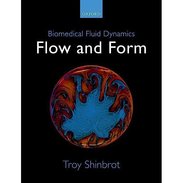 Biomedical Fluid Dynamics, Troy Shinbrot