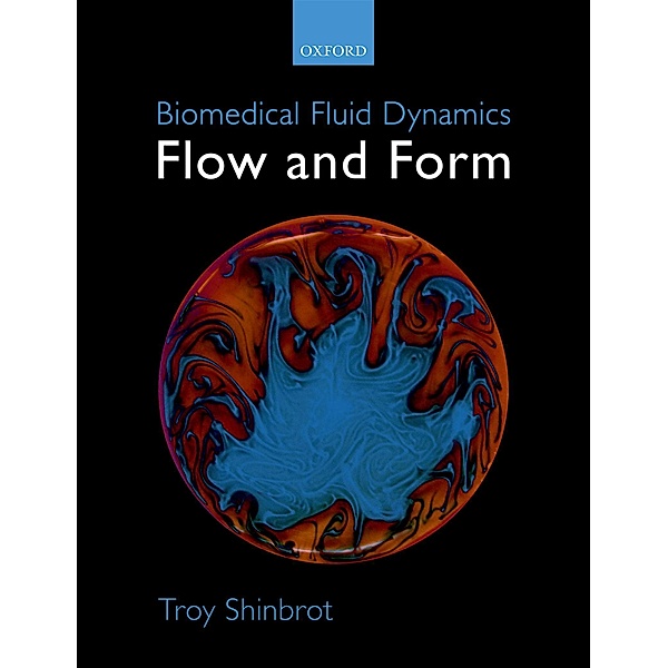 Biomedical Fluid Dynamics, Troy Shinbrot