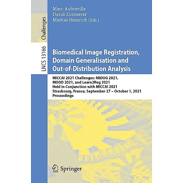 Biomedical Image Registration, Domain Generalisation and Out-of-Distribution Analysis / Lecture Notes in Computer Science Bd.13166
