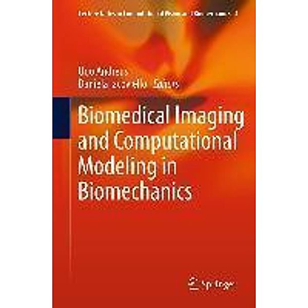 Biomedical Imaging and Computational Modeling in Biomechanics / Lecture Notes in Computational Vision and Biomechanics Bd.4, Daniela Iacoviello, Ugo Andreaus
