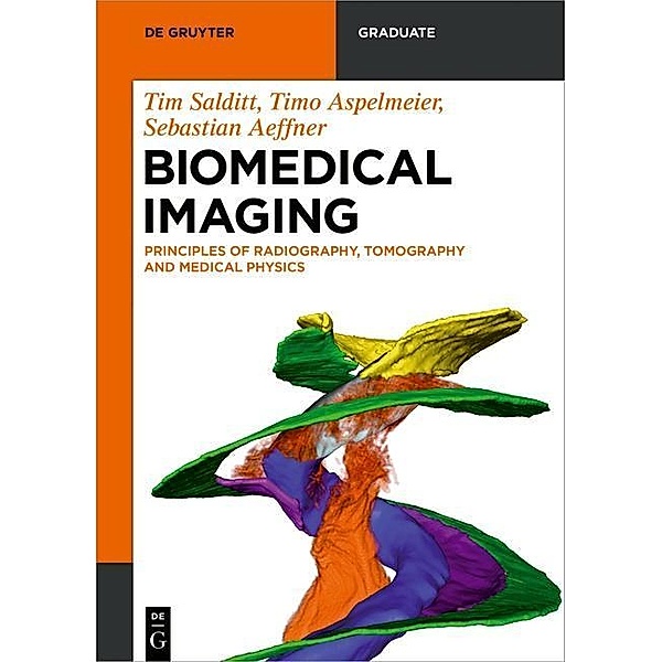 Biomedical Imaging / De Gruyter Textbook, Tim Salditt, Timo Aspelmeier, Sebastian Aeffner