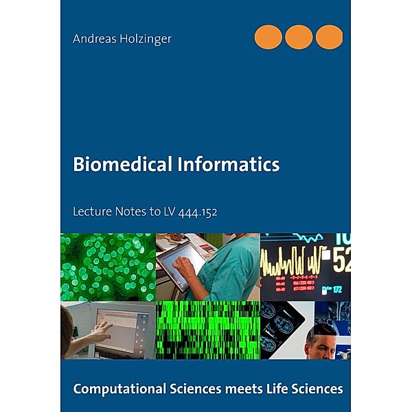 Biomedical Informatics, Andreas Holzinger