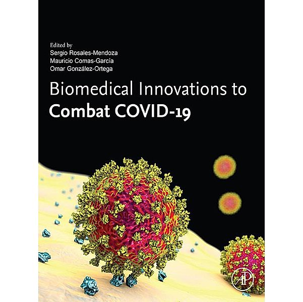 Biomedical Innovations to Combat COVID-19