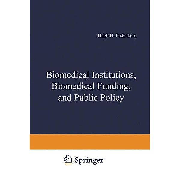 Biomedical Institutions, Biomedical Funding, and Public Policy