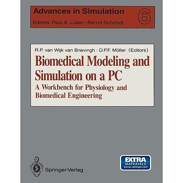 Biomedical Modeling and Simulation on a PC / Advances in Simulation Bd.6