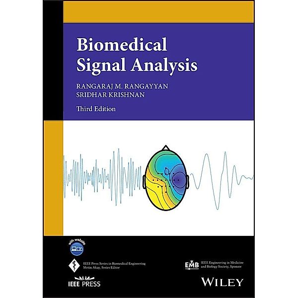 Biomedical Signal Analysis, Rangaraj M. Rangayyan, Sridhar Krishnan