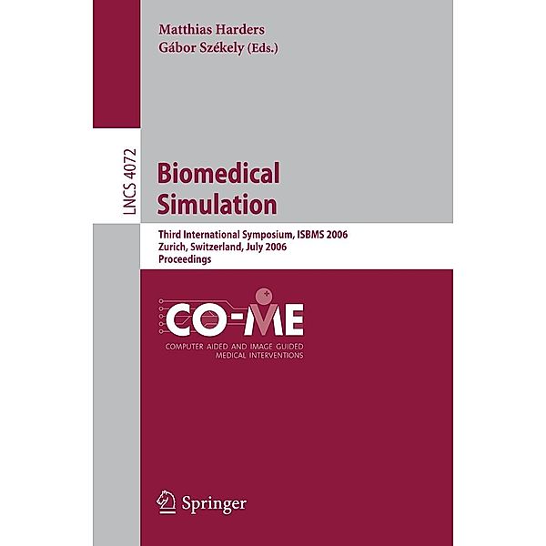 Biomedical Simulation / Lecture Notes in Computer Science Bd.4072