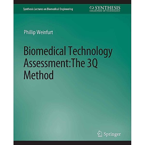 Biomedical Technology Assessment / Synthesis Lectures on Biomedical Engineering, Phillip Weinfurt