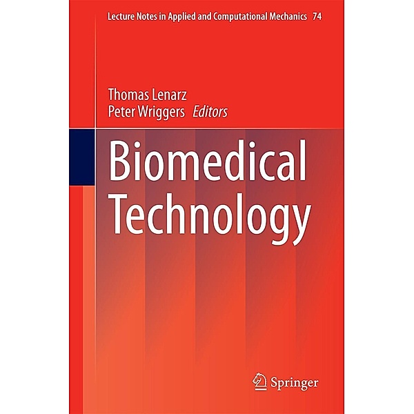Biomedical Technology / Lecture Notes in Applied and Computational Mechanics Bd.74