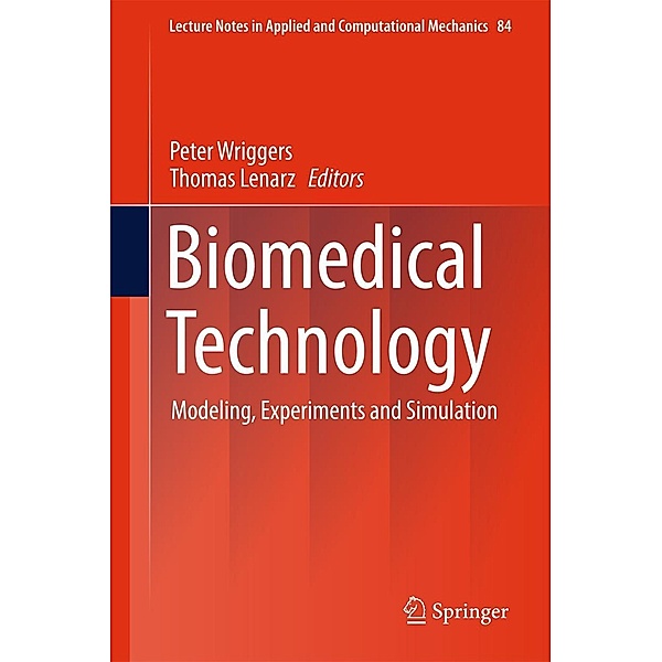 Biomedical Technology / Lecture Notes in Applied and Computational Mechanics Bd.84