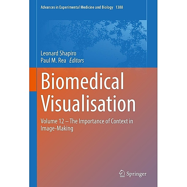 Biomedical Visualisation / Advances in Experimental Medicine and Biology Bd.1388